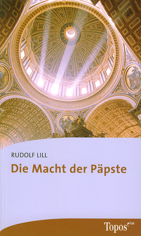 Die Macht der Päpste - Rudolf Lill
