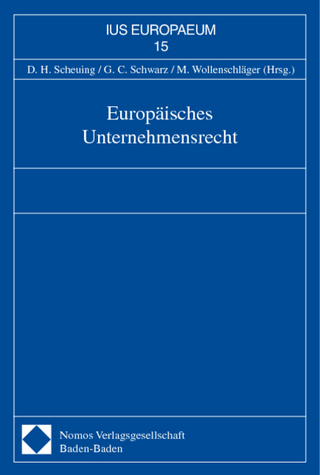 Europäisches Unternehmensrecht - Dieter H. Scheuing; Günter C. Schwarz; Michael Wollenschläger