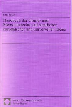 Handbuch der Grund- und Menschenrechte auf staatlicher, europäischer und universeller Ebene