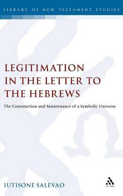 Legitimation in the Letter to the Hebrews - Iutisone Salevao