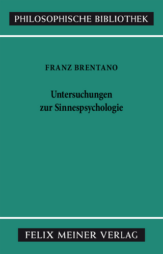 Untersuchungen zur Sinnespsychologie - Franz Brentano; Roderick M. Chisholm; Reinhard Fabian
