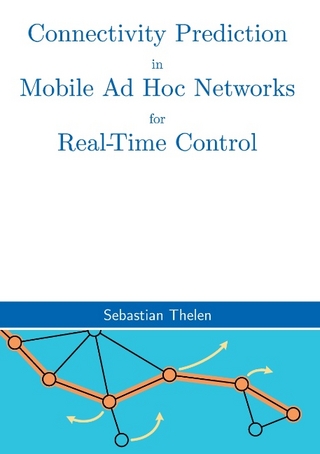 Connectivity Prediction in Mobile Ad Hoc Networks for Real-Time Control - Sebastian Thelen