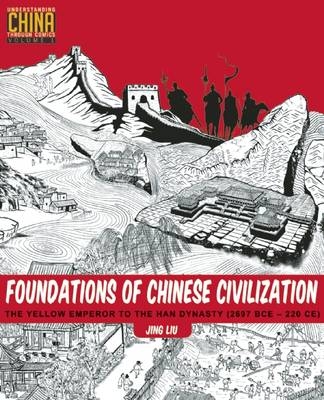 Foundations of Chinese Civilization - Jing Liu