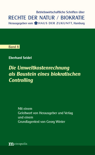 Die Umweltkostenrechnung als Baustein eines biokratischen Controlling - Eberhard Seidel