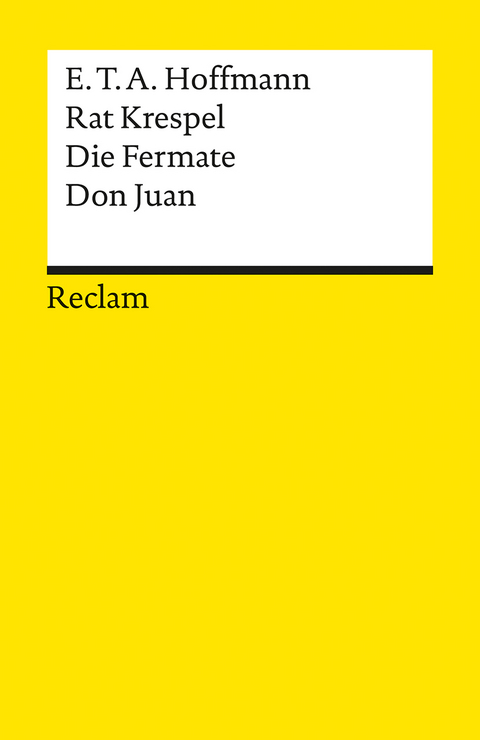 Rat Krespel. Die Fermate. Don Juan - E. T. A. Hoffmann