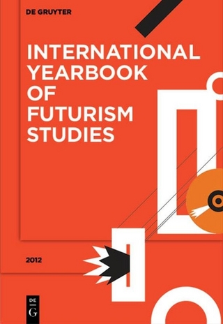 International Yearbook of Futurism Studies / 2012 - Günter Berghaus