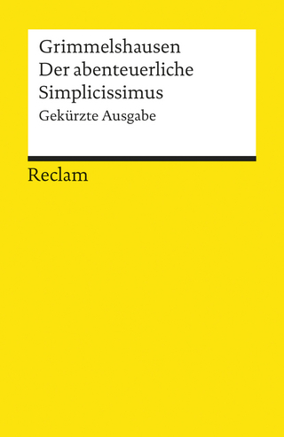 Der abenteuerliche Simplicissimus - Hans Jacob Christoph von Grimmelshausen; Walter Schafarschik