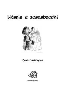 Una litania e altri scarabocchi - José Carbonero
