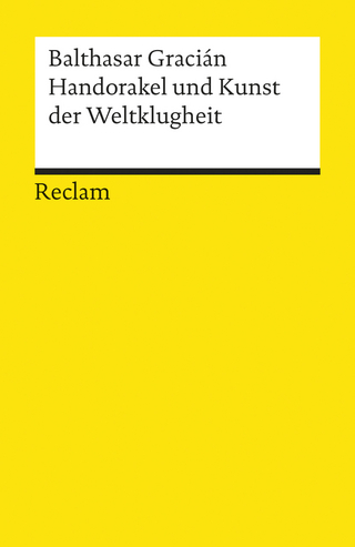 Handorakel und Kunst der Weltklugheit - Balthasar Gracián; Arthur Hübscher