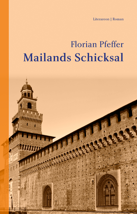 Mailands Schicksal - Florian Pfeffer