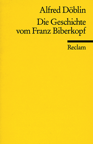 Die Geschichte vom Franz Biberkopf - Alfred Döblin