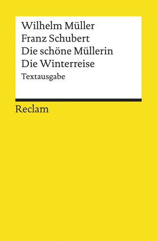 Die schöne Müllerin. Die Winterreise - Wilhelm Müller; Franz Schubert