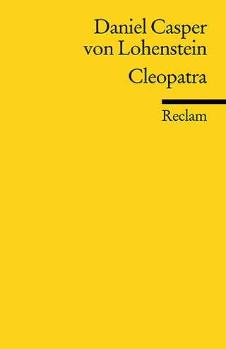 Cleopatra - Daniel C von Lohenstein; Volker Meid