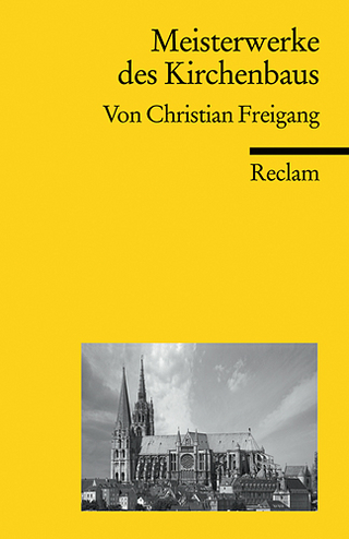 Meisterwerke des Kirchenbaus - Christian Freigang