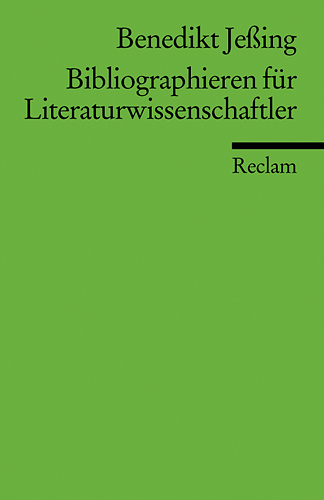 Bibliographieren für Literaturwissenschaftler - Benedikt Jeßing