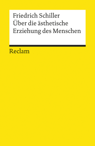 Über die ästhetische Erziehung des Menschen - Friedrich Schiller; Klaus L Berghahn