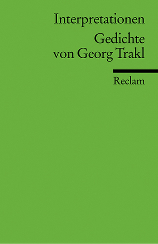 Interpretationen: Gedichte von Georg Trakl - Hans G Kemper