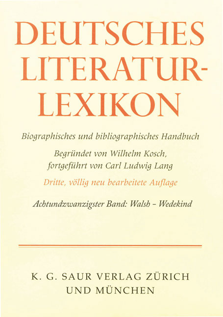 Deutsches Literatur-Lexikon / Walsh - Wedegärtner - Wilhelm Kosch