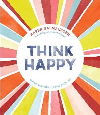 Think Happy - Karen Salmansohn