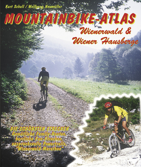 Mountainbike-Atlas Wienerwald und Wiener Hausberge - Kurt Schall, Wolfgang Neumüller
