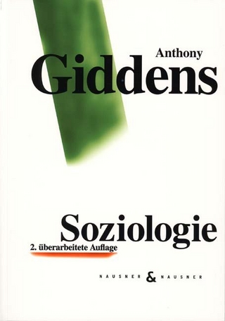 Soziologie - Anthony Giddens; Christian Fleck; H G Zilian