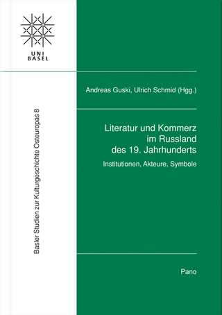 Literatur und Kommerz im Russland des 19. Jahrhunderts - Andreas Guski; Ulrich Schmid