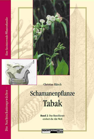 Schamanenpflanze Tabak - Band II