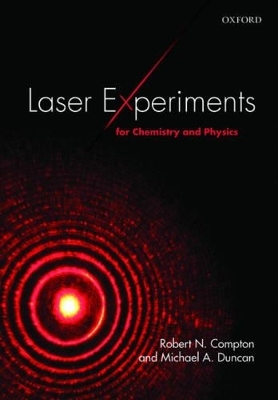 Laser Experiments for Chemistry and Physics - Robert N. Compton, Michael A. Duncan