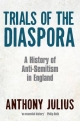 Trials of the Diaspora - Anthony Julius