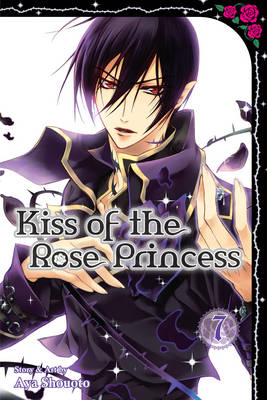 Kiss of the Rose Princess, Vol. 7 - Aya Shouoto
