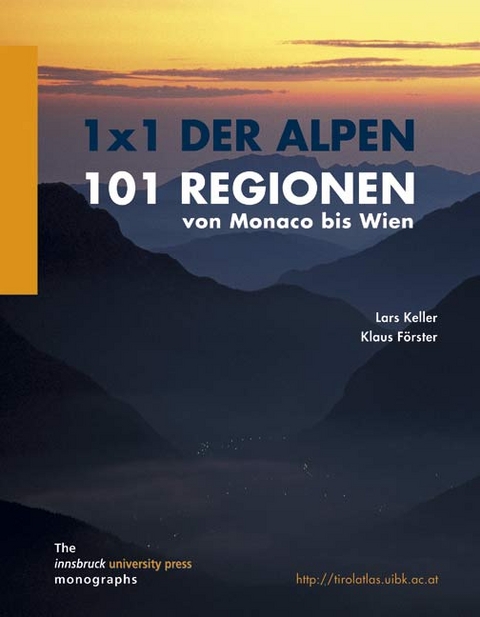 1 x 1 der Alpen. 101 Regionen von Monaco bis Wien - 