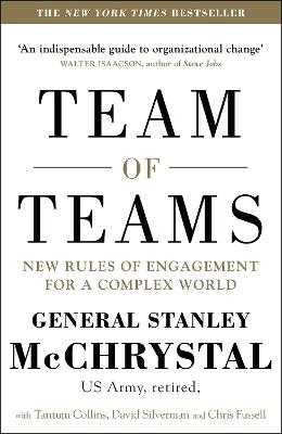 Team of Teams - General Stanley McChrystal, David Silverman, Tantum Collins, Chris Fussell