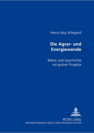 Die Agrar- und Energiewende - Heinz-Jörg Wiegand