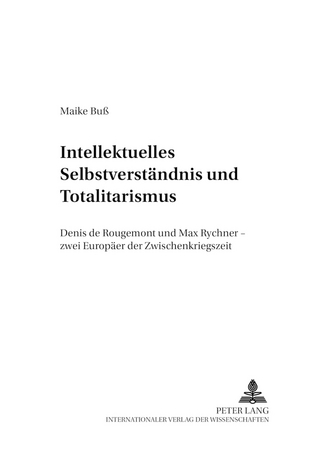Intellektuelles Selbstverständnis und Totalitarismus - Maike Buß