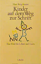 Kinder auf dem Weg zur Schrift - Hans Brügelmann