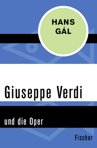 Giuseppe Verdi: und die Oper
