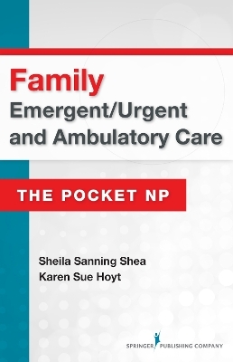 Family Emergent/Urgent and Ambulatory Care - Sheila Sanning Shea, Karen Sue Hoyt