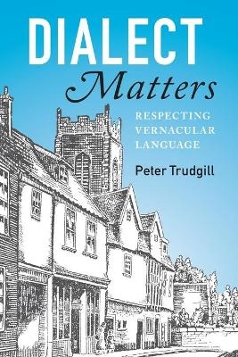 Dialect Matters - Peter Trudgill