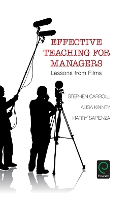 Effective Teaching for Managers - Stephen Carroll, Alisa Kinney, Harry Sapienza