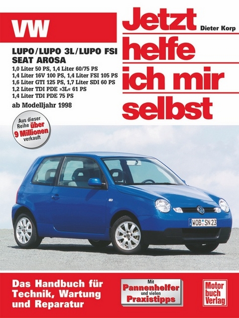 VW Lupo / Seat Arosa ab Modelljahr 1998 - Dieter Korp