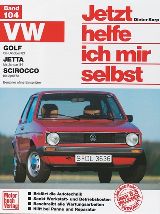 VW Golf (bis Okt. 83), Jetta (bis Jan. 84), Scirocco (bis Apr. 81) - Dieter Korp