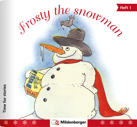 Time for stories. Pfiffige Bild-Text-Hefte für Klasse 3 bis 6 / Time for stories, Heft 1: Frosty the snowman (VPE 5 Stk.) - Bettina Erdmann