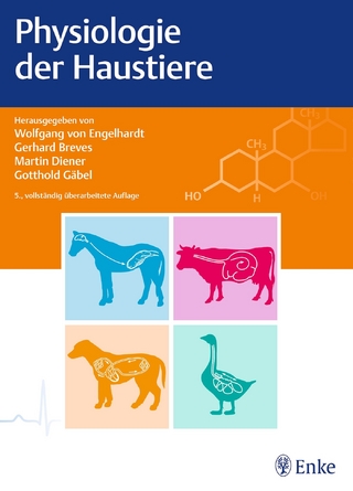 Physiologie der Haustiere - Wolfgang von Engelhardt; Gerhard Breves; Martin Diner; Gotthold Gäbel
