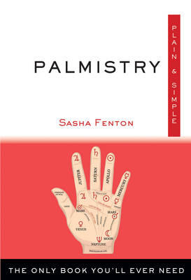 Palmistry, Plain and Simple - Sasha Fenton