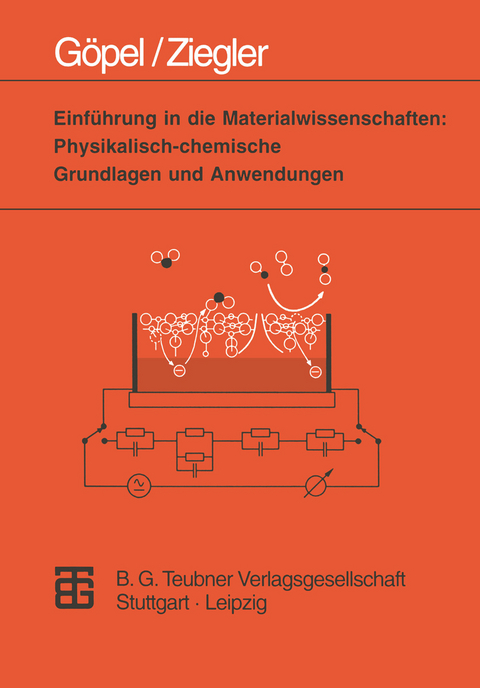 Einführung in die Materialwissenschaften: Physikalisch-chemische Grundlagen und Anwendungen - Christiane Ziegler