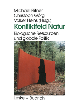 Konfliktfeld Natur - Michael Flitner; Christoph Görg; Volker Heins