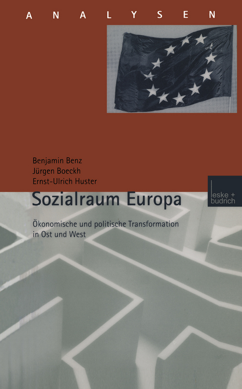 Sozialraum Europa - Benjamin Benz, Jürgen Boeckh, Ernst-Ulrich Huster