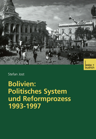 Bolivien: Politisches System und Reformprozess 1993?1997 - Stefan Jost