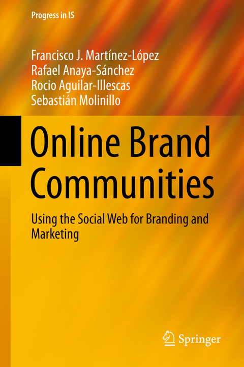 Online Brand Communities - Francisco J. Martínez-López, Rafael Anaya, Rocio Aguilar, Sebastián Molinillo