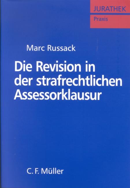 Die Revision in der strafrechtlichen Assessorklausur - Marc Russack